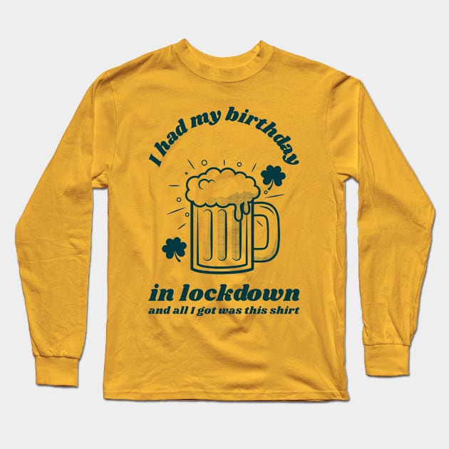 Lockdown birthday Long Sleeve T-Shirt by SunnyOak